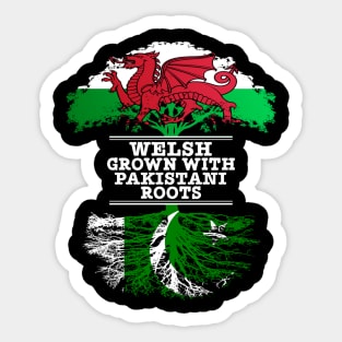 Welsh Grown With Pakistani Roots - Gift for Pakistani With Roots From Pakistan Sticker